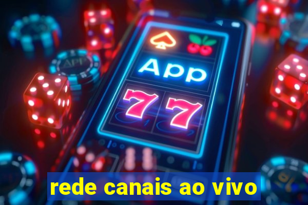 rede canais ao vivo